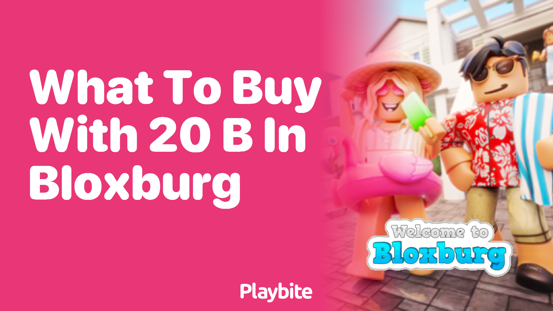 What to Buy With 20 Billion in Bloxburg: Unlocking the Best Experiences