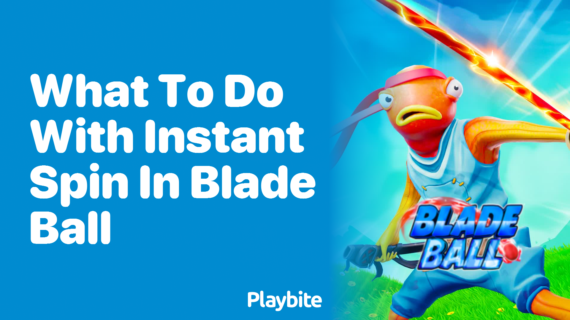 What to Do with Instant Spin in Blade Ball: A Quick Guide