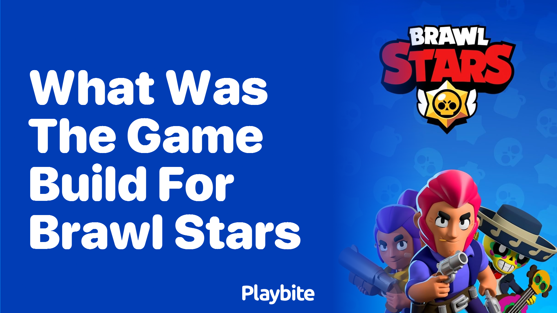 What Was the Game Build for Brawl Stars?