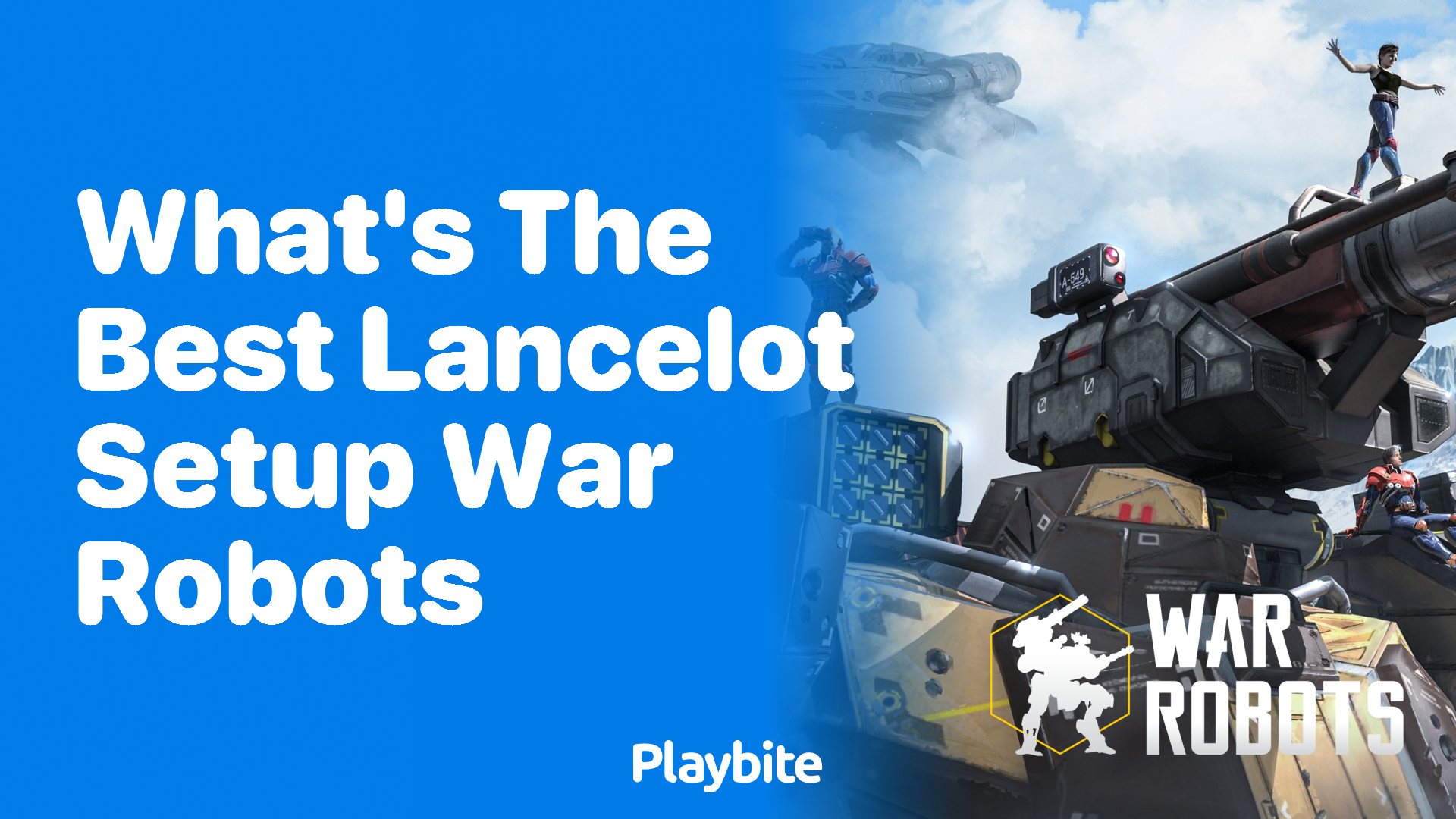 What&#8217;s the Best Lancelot Setup in War Robots?