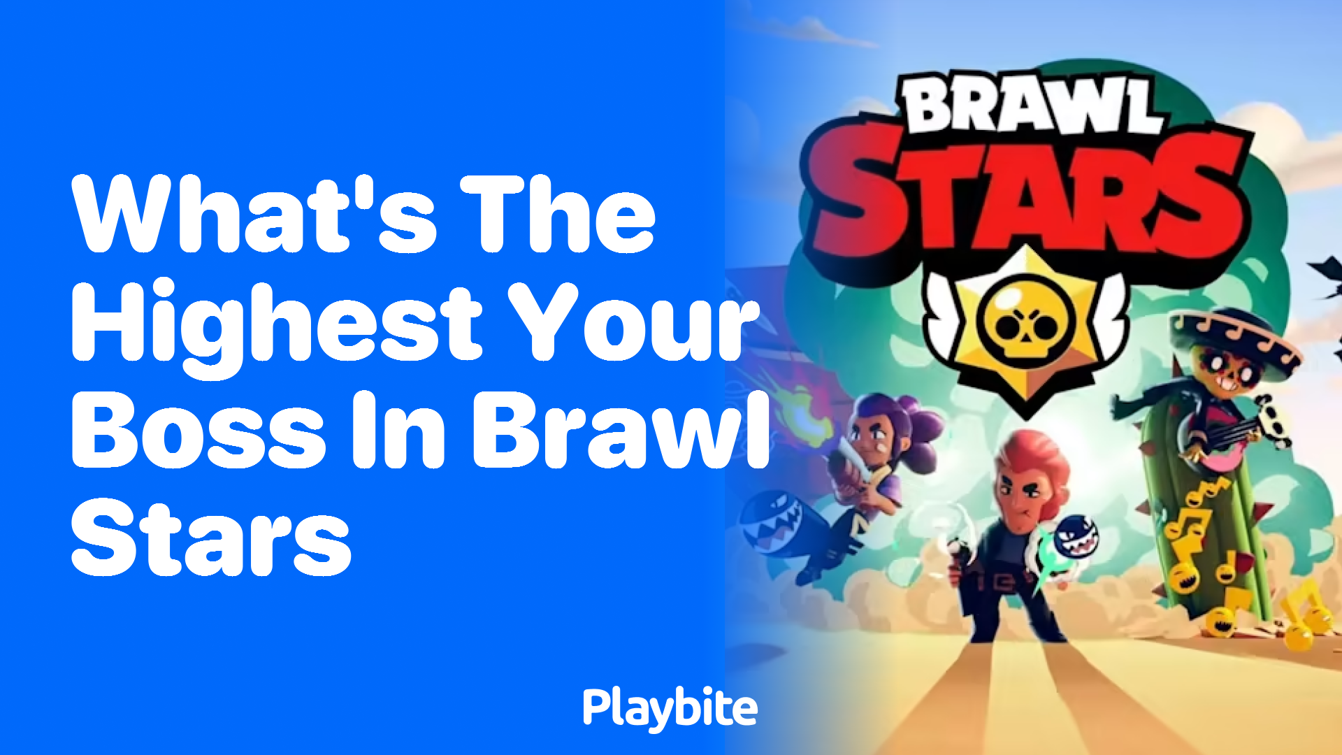 What&#8217;s the Highest Your Boss Can Be in Brawl Stars?