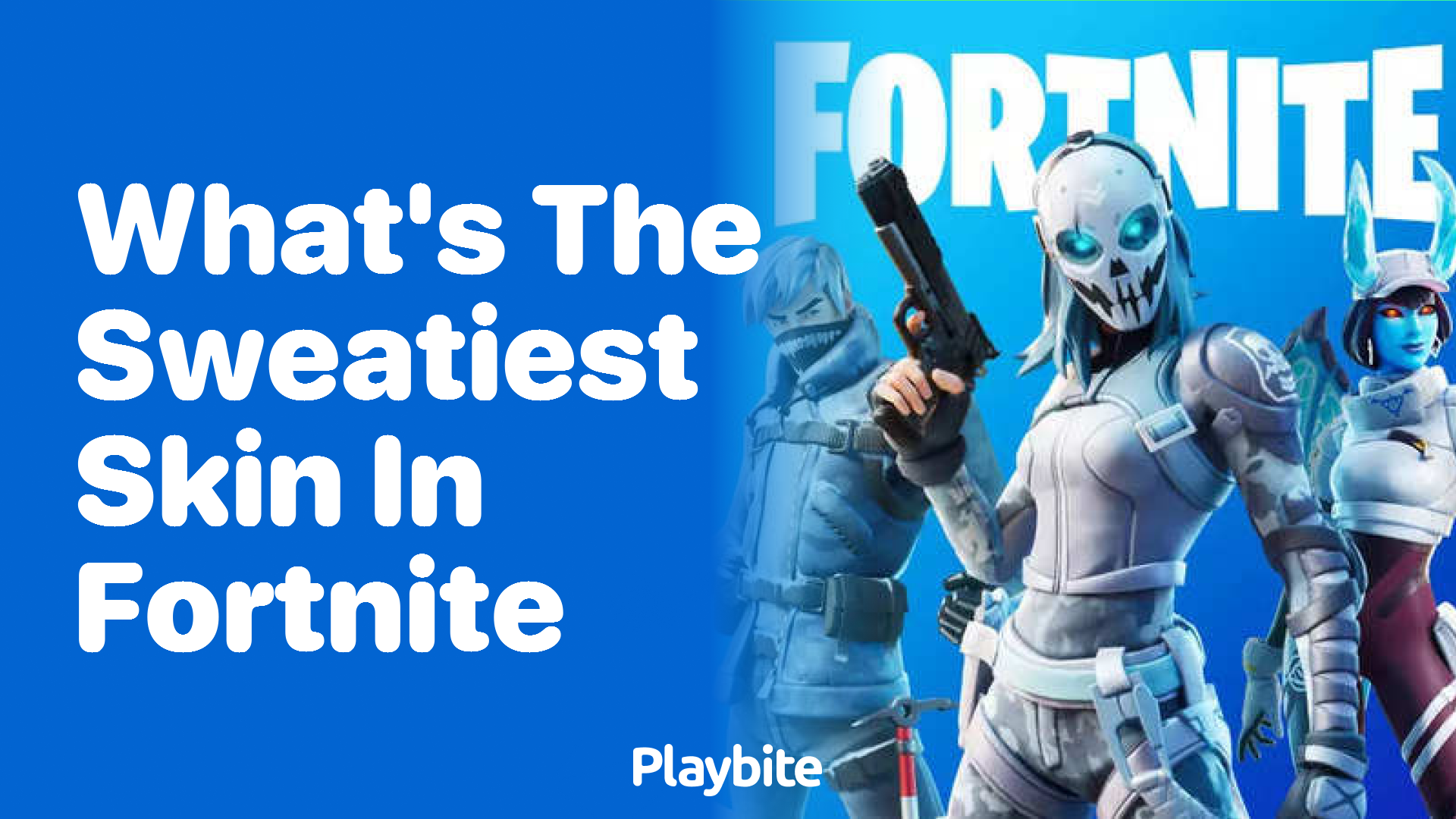 What&#8217;s the Sweatiest Skin in Fortnite? Find Out Here!