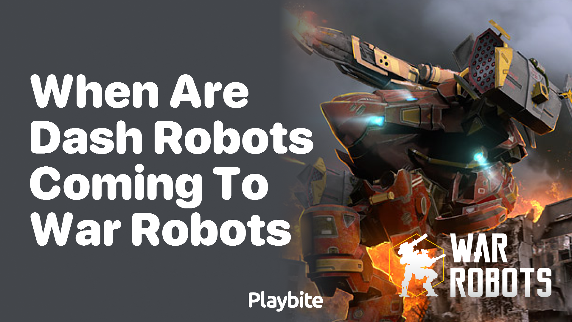 When Are Dash Robots Coming to War Robots?