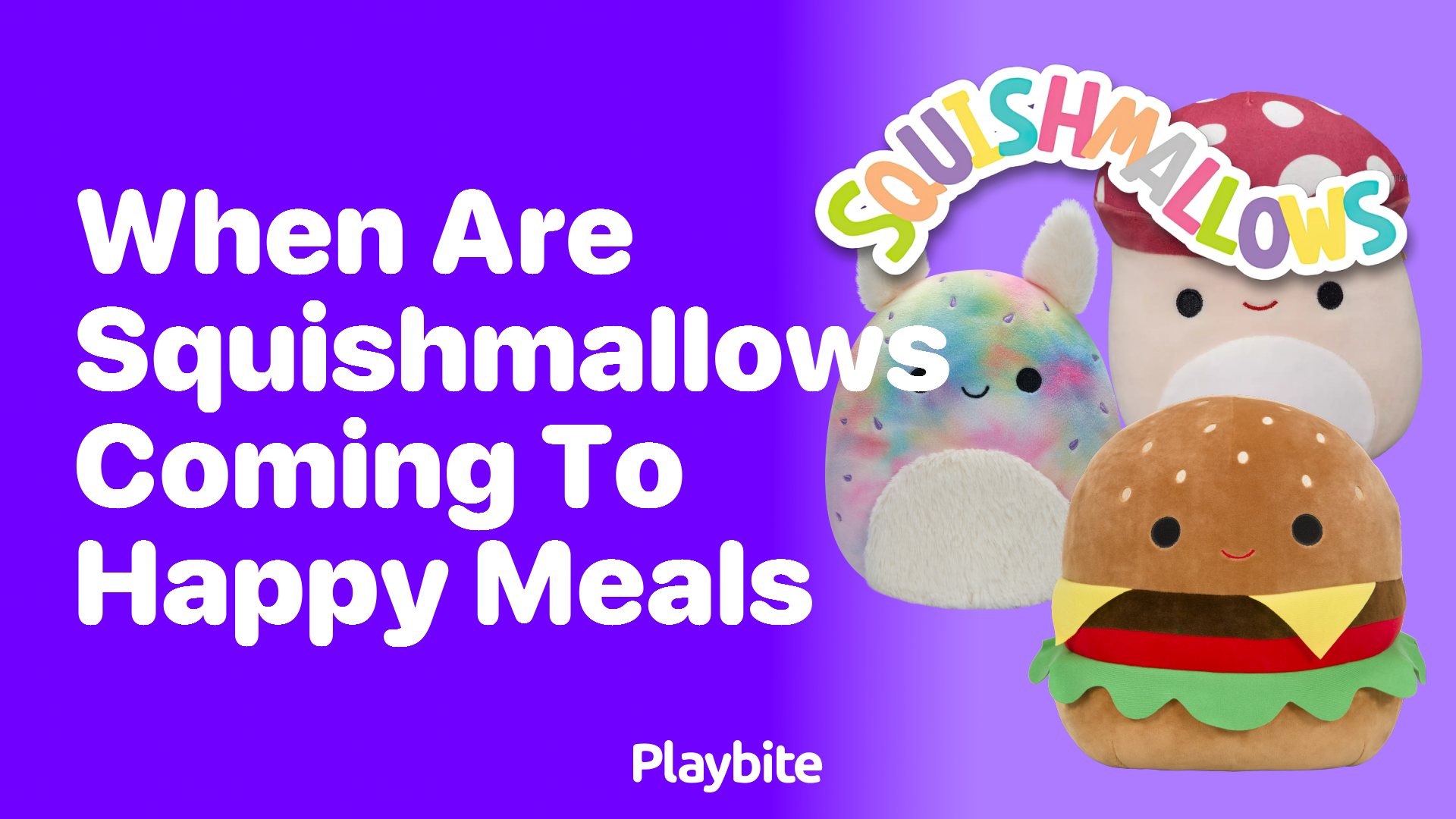 Are Squishmallows Coming to Happy Meals Soon?