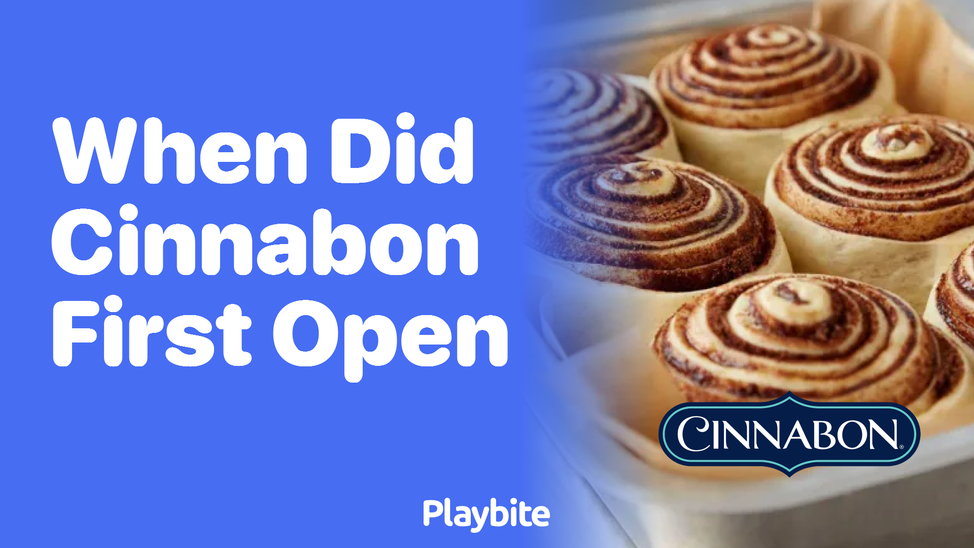 When Did Cinnabon First Open Its Doors to Cinnamon Lovers?