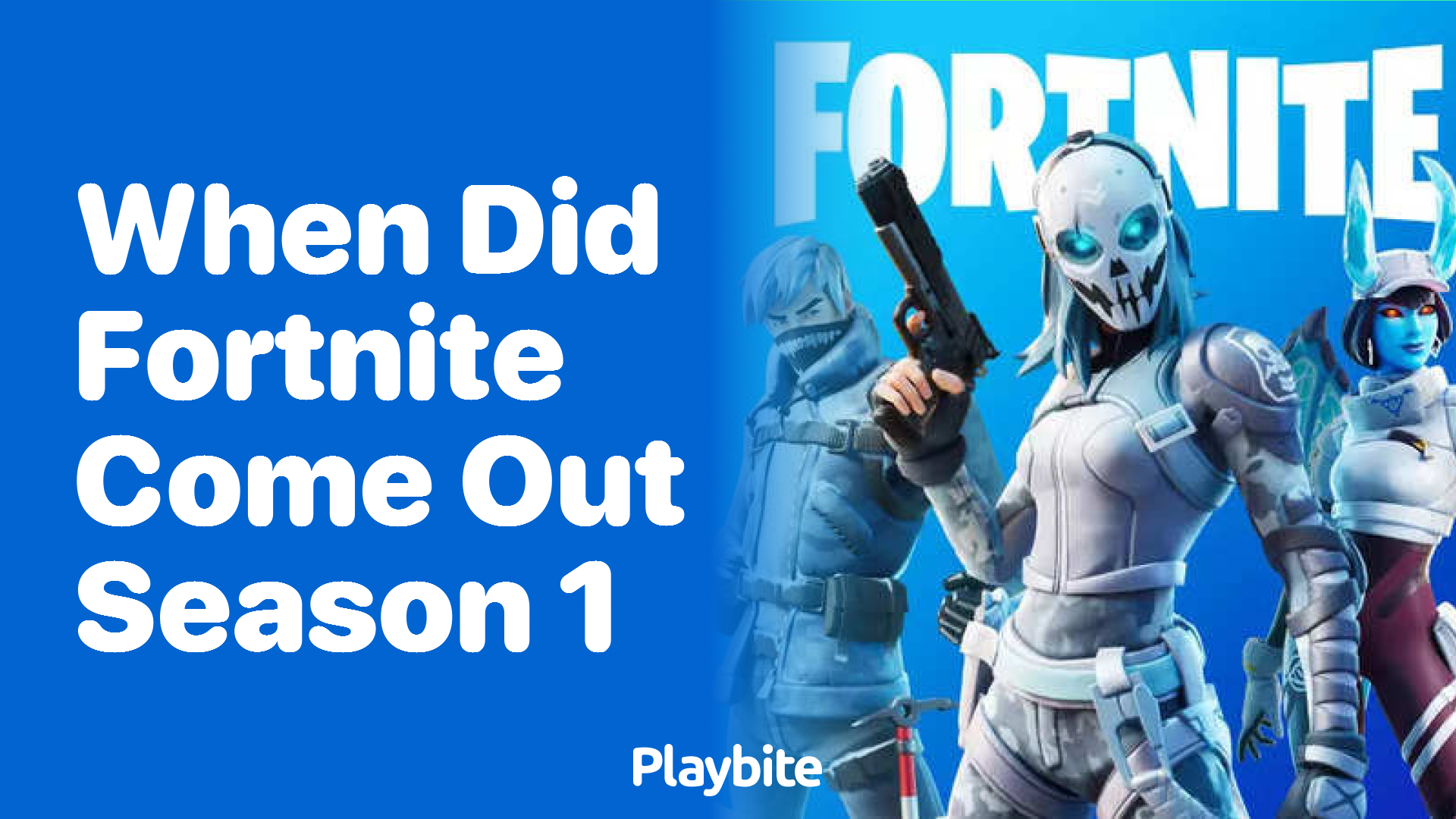 When Did Fortnite Season 1 Come Out?