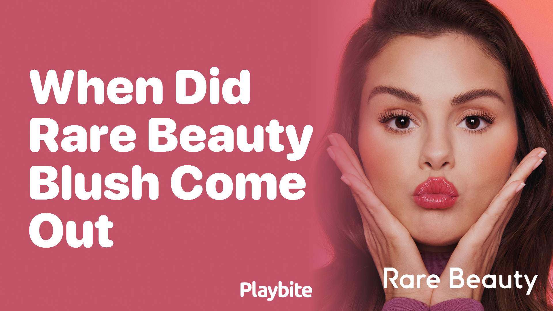 When Did Rare Beauty Blush Make Its Debut?