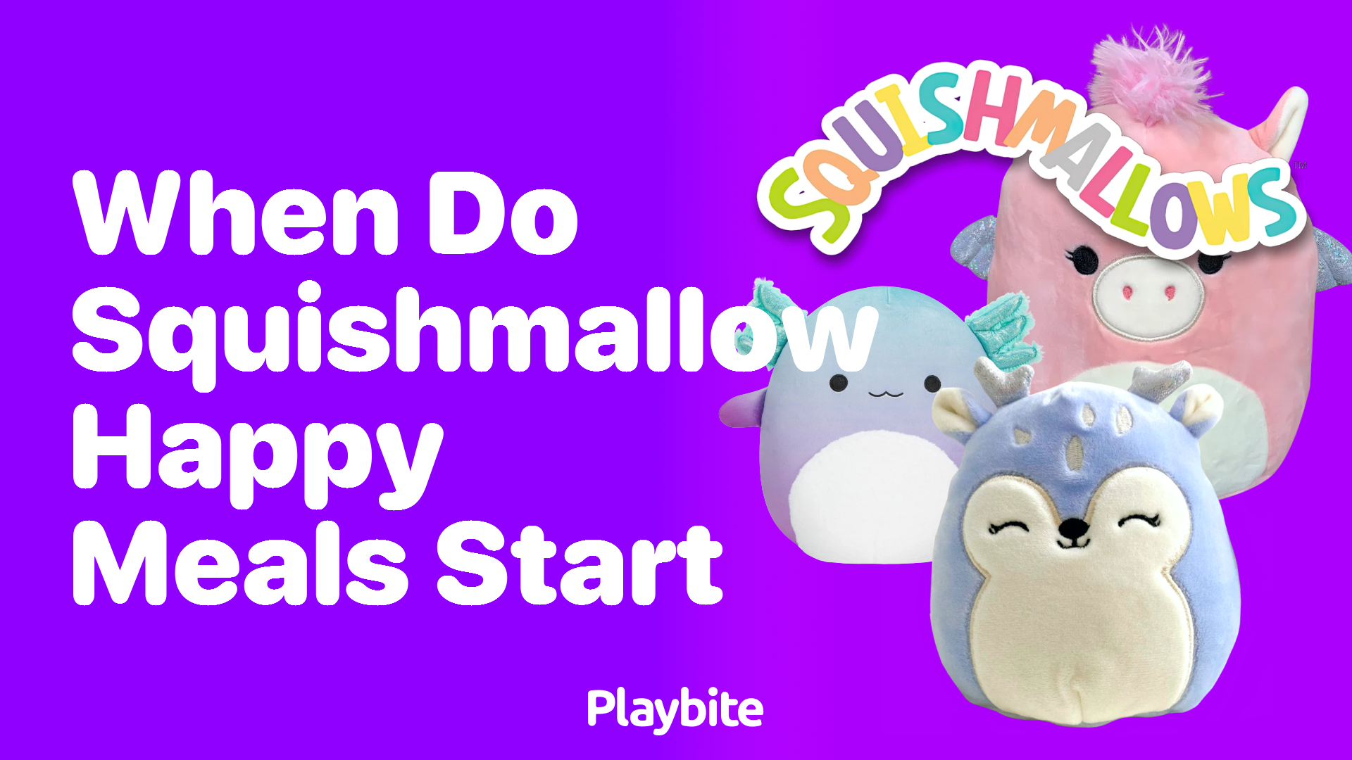 When Do Squishmallow Happy Meals Start?