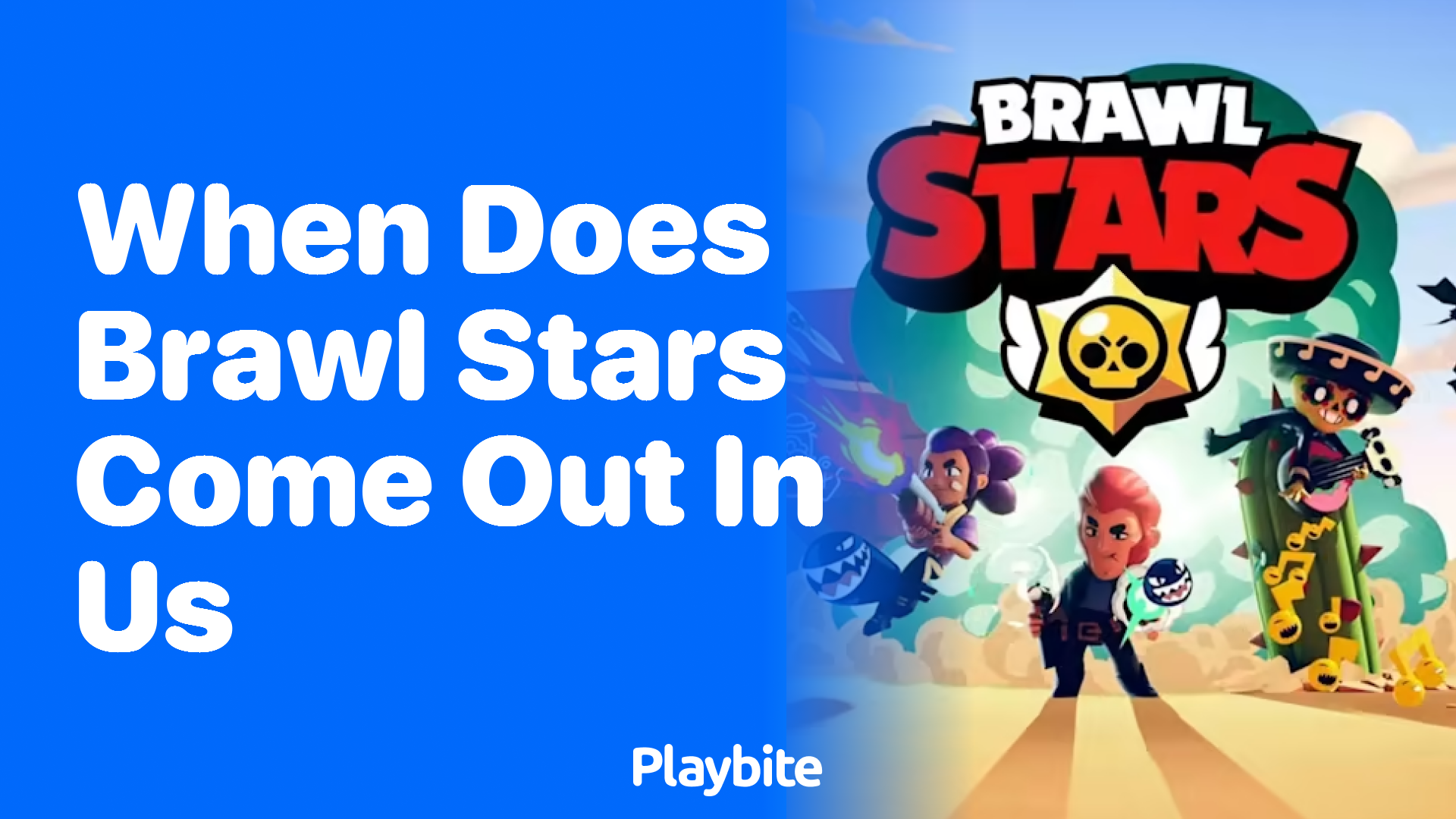 When Does Brawl Stars Come Out in the US?