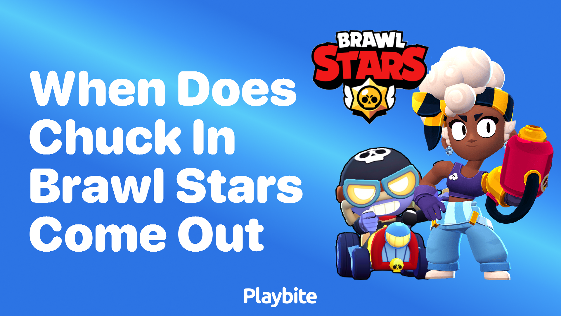 When Does Chuck in Brawl Stars Come Out?