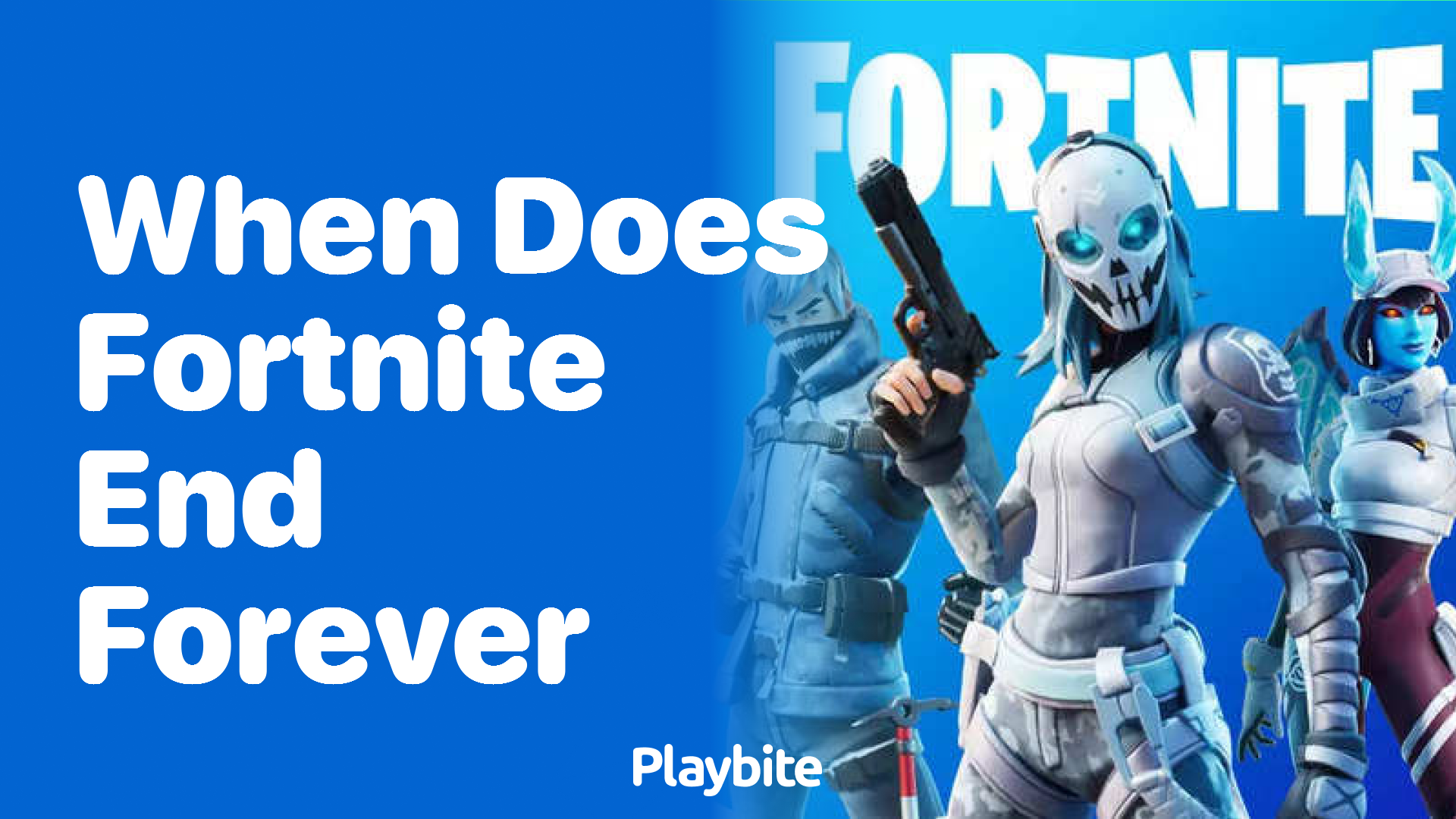 when is the end of fortnite forever