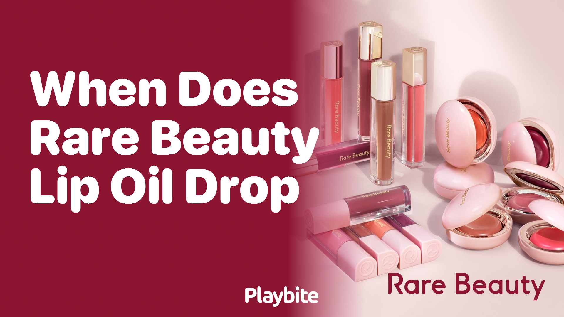 When Does Rare Beauty Lip Oil Drop? Get The Scoop!