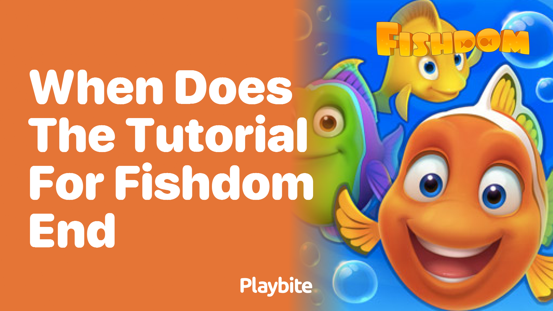 When Does the Tutorial for Fishdom End?