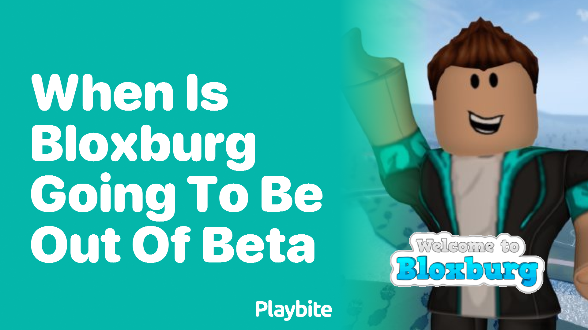 When is Bloxburg Going to be Out of Beta?