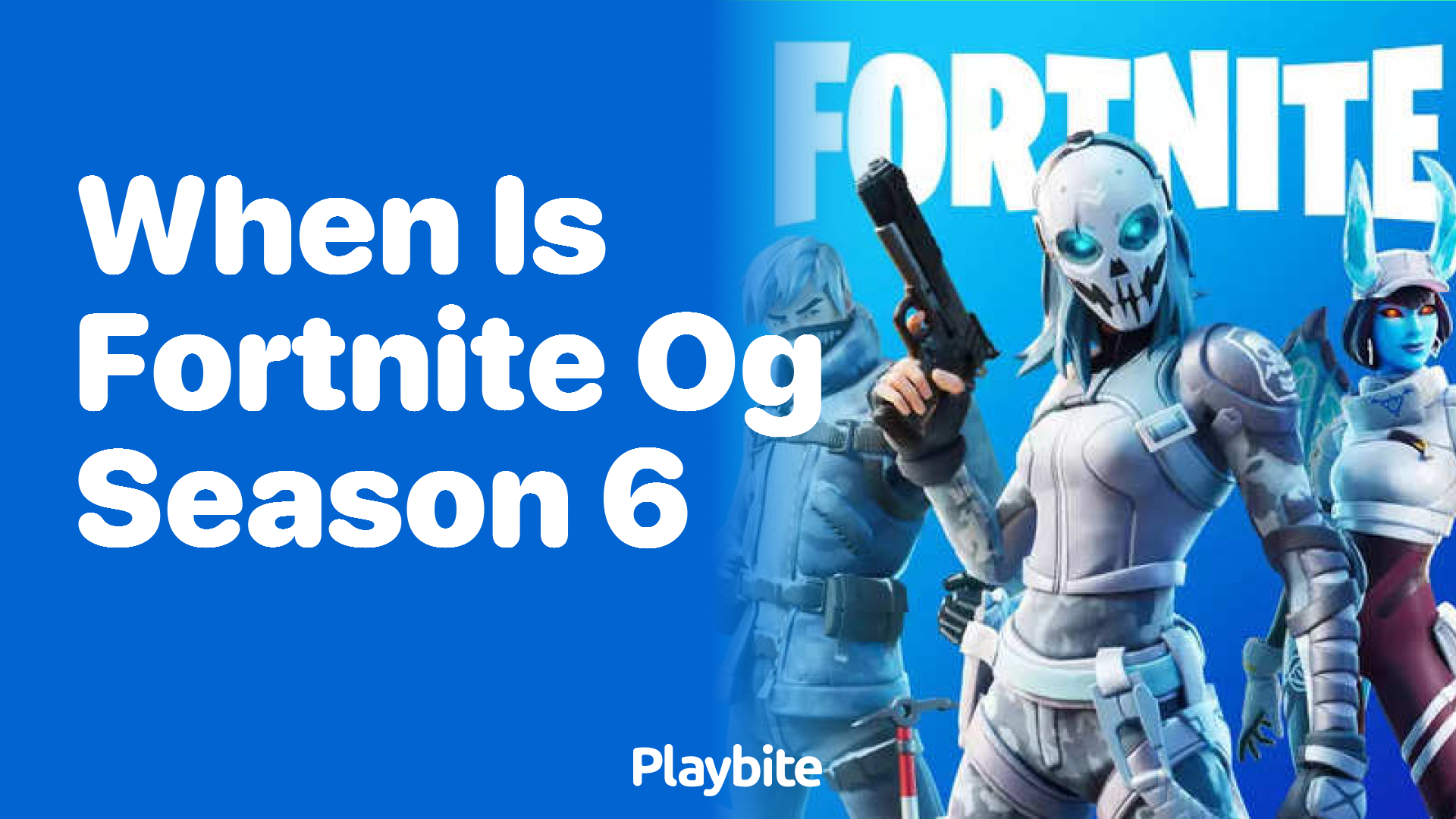 When is Fortnite OG Season 6?