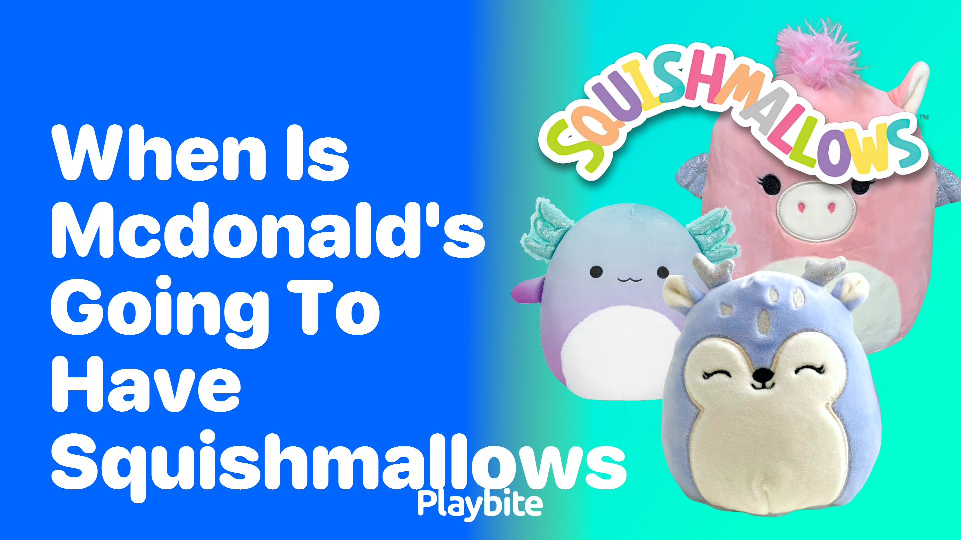 When is McDonald&#8217;s Going to Have Squishmallows?