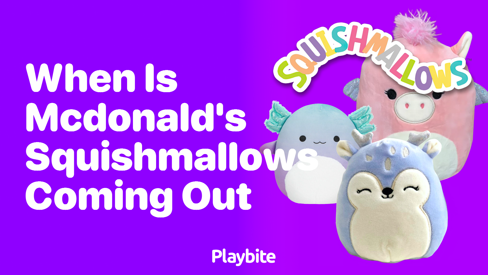 When is McDonald&#8217;s Squishmallows coming out?