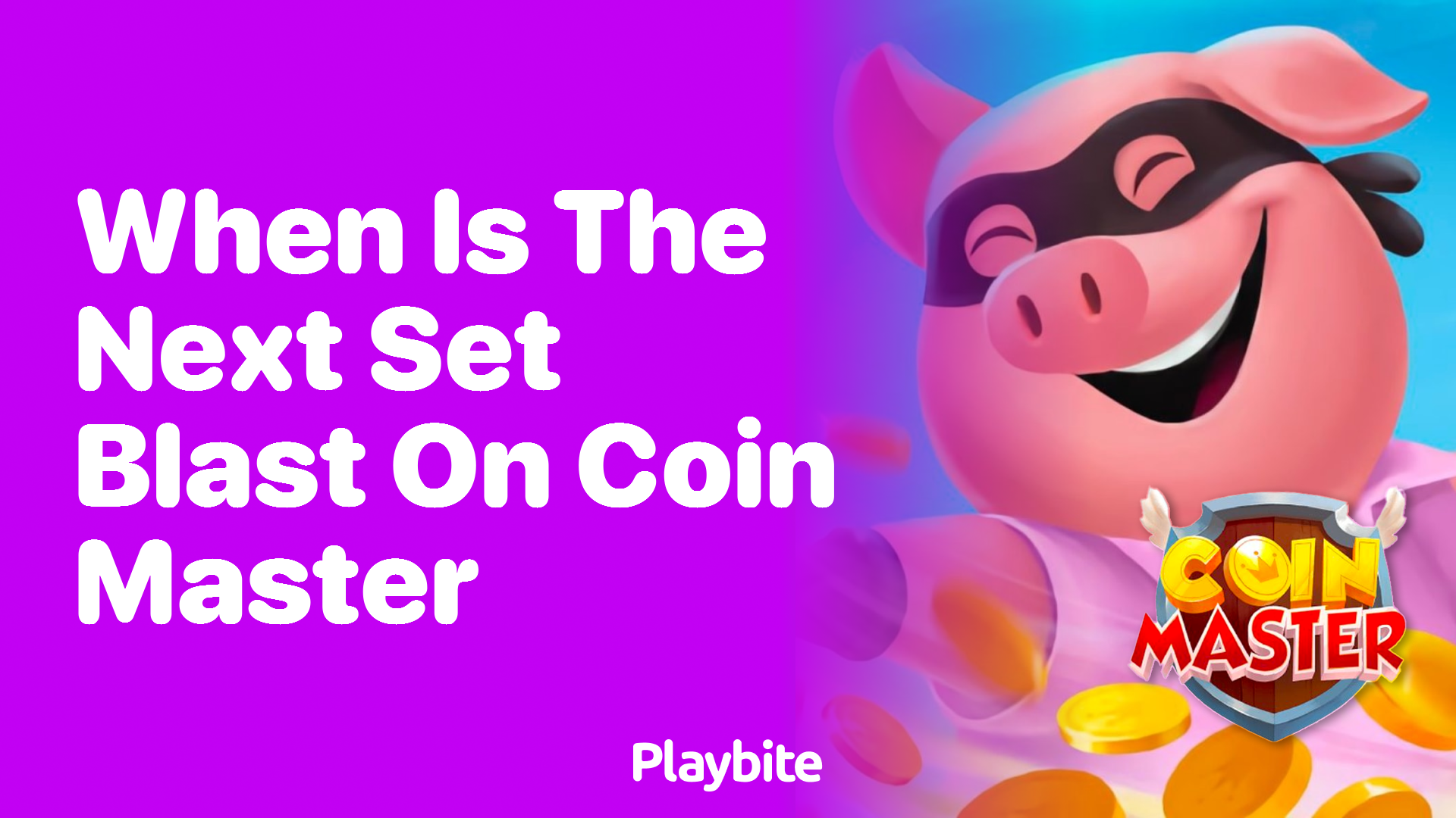 When Is the Next Set Blast on Coin Master?