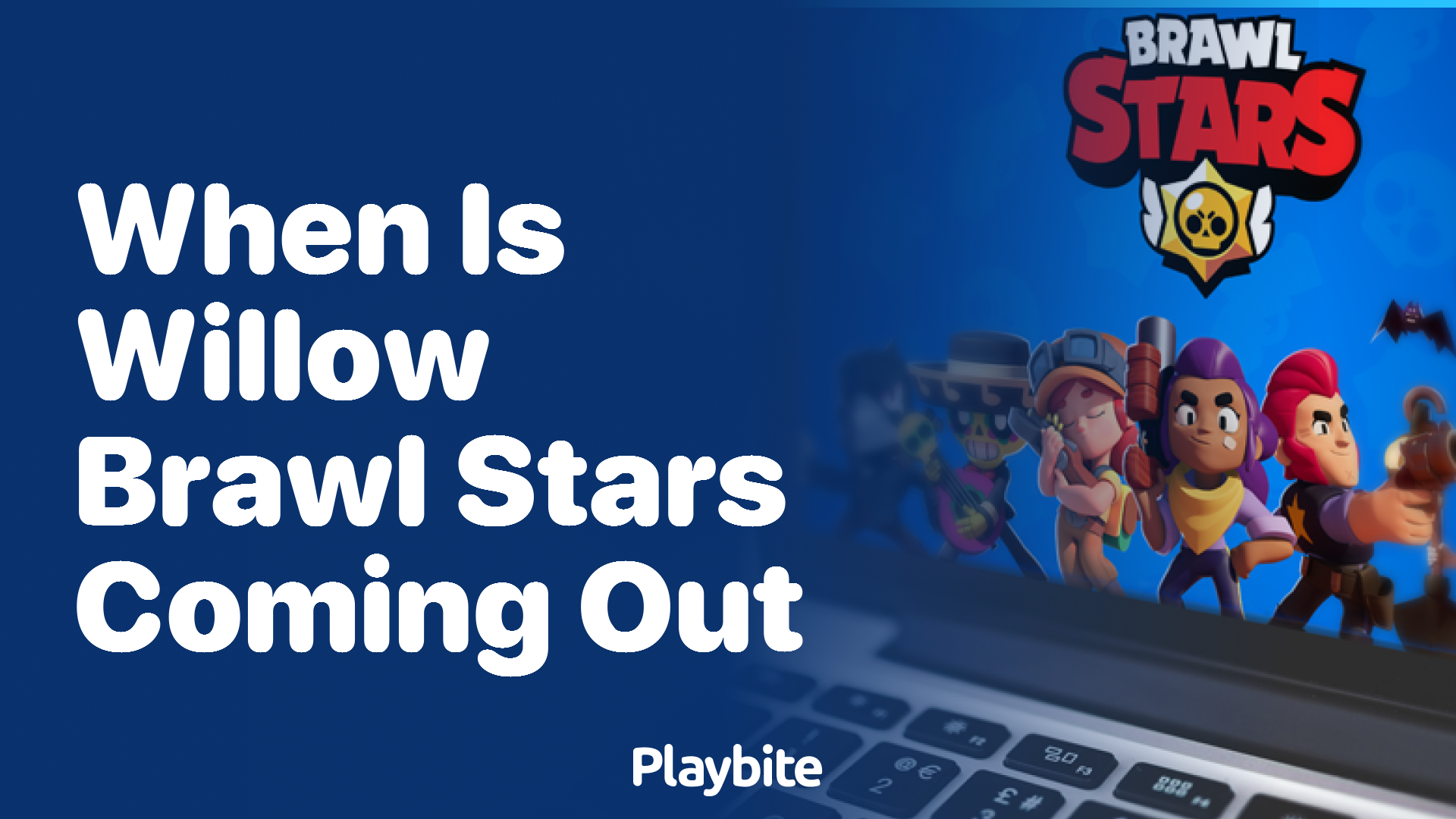 When Is Willow Coming Out in Brawl Stars? - Playbite