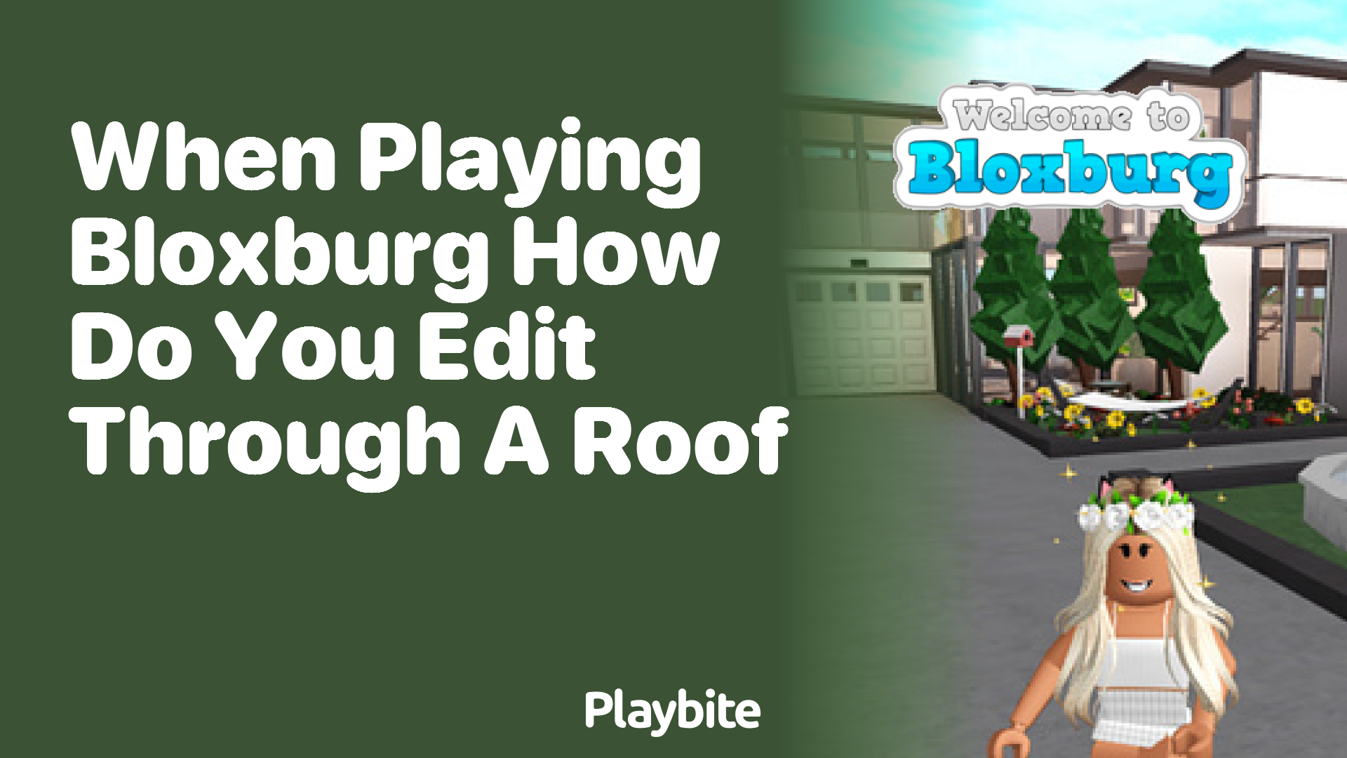 When Playing Bloxburg, How Do You Edit Through a Roof?