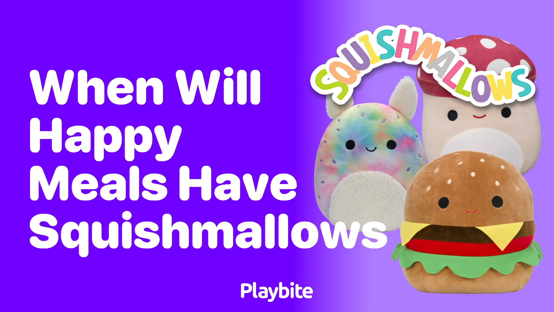 When Will Happy Meals Feature Squishmallows?