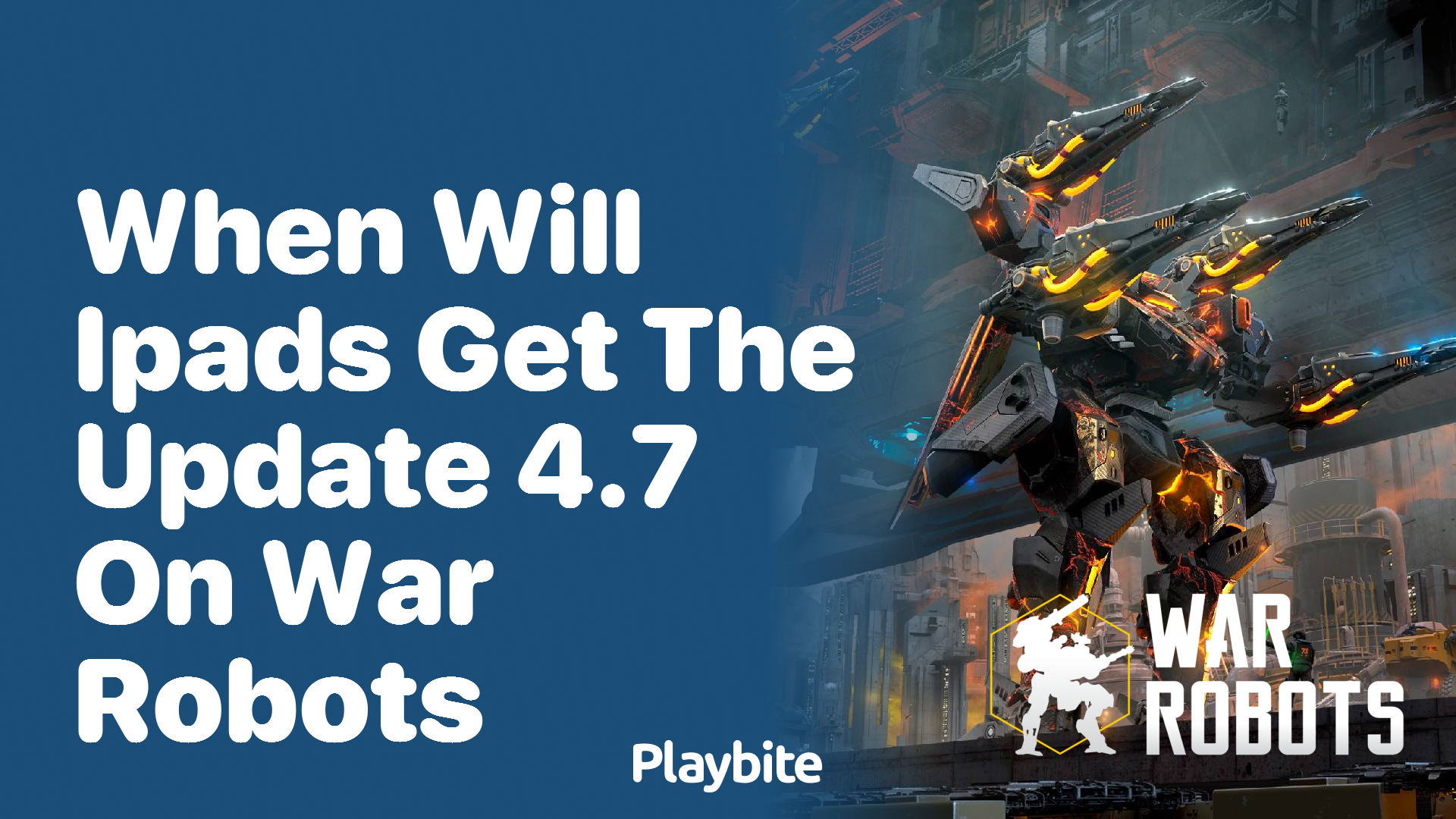 When Will iPads Get the Update 4.7 on War Robots?