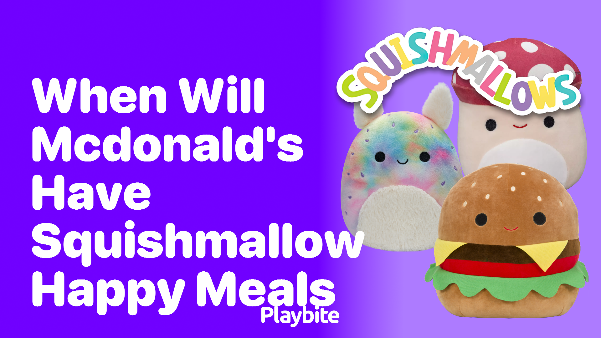 When Will McDonald&#8217;s Have Squishmallow Happy Meals?