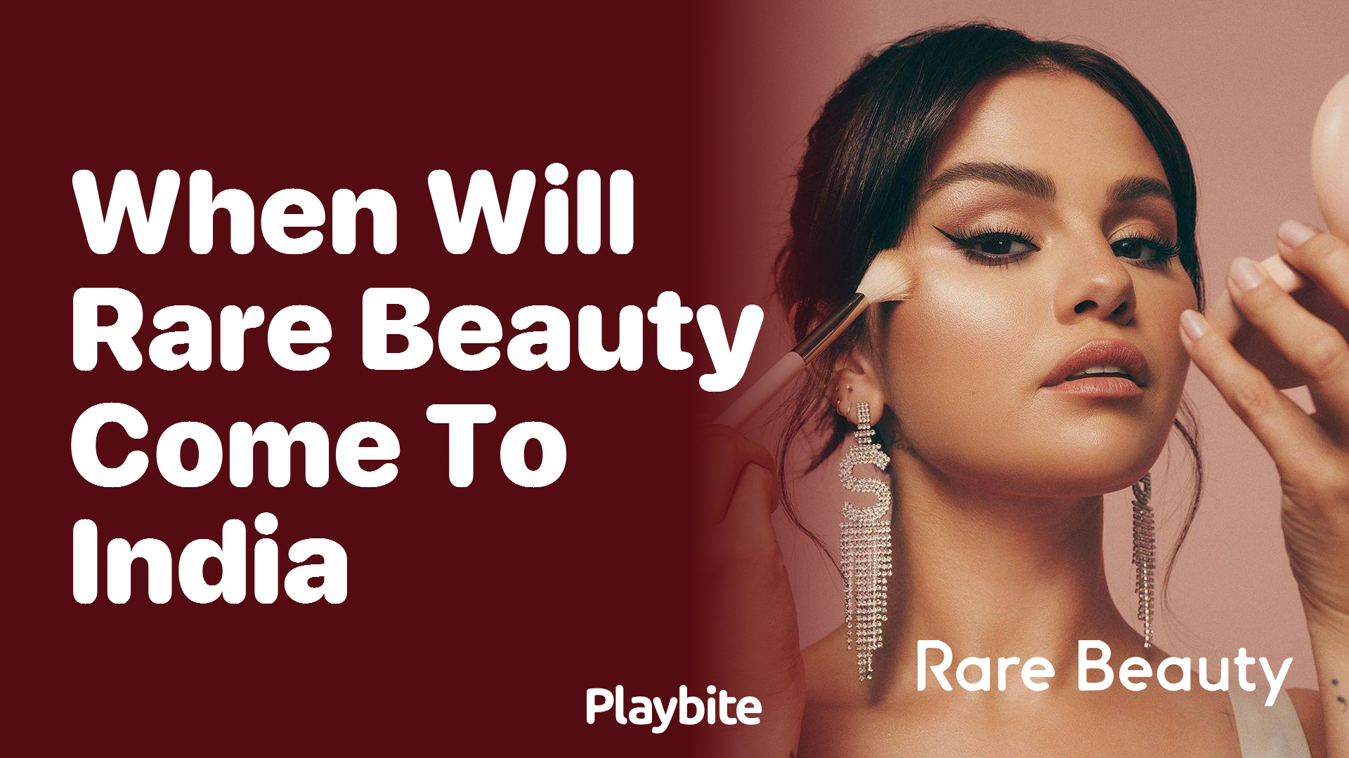 When Will Rare Beauty Come to India? Find Out Here!