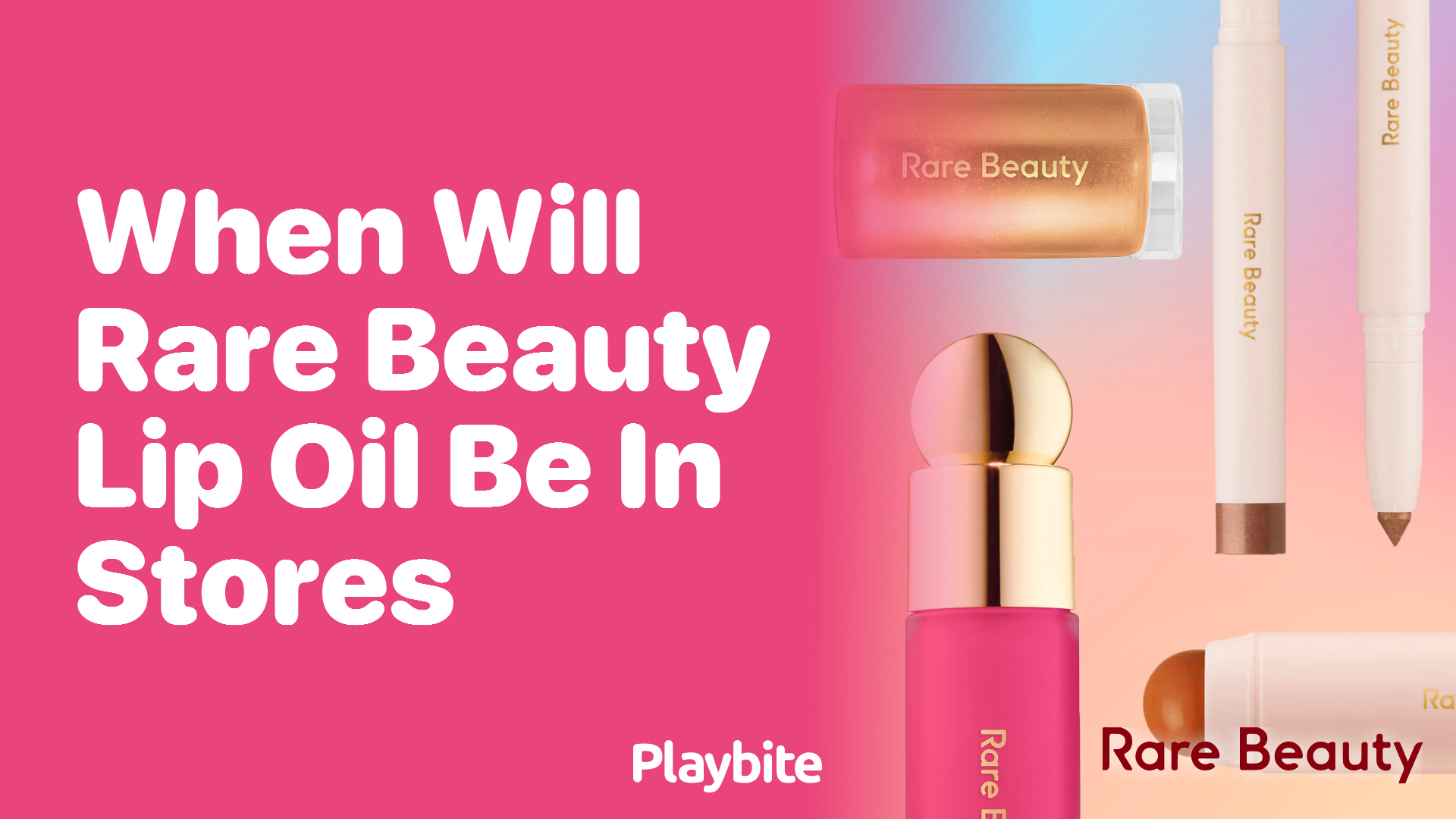 When Will Rare Beauty Lip Oil Hit the Shelves?