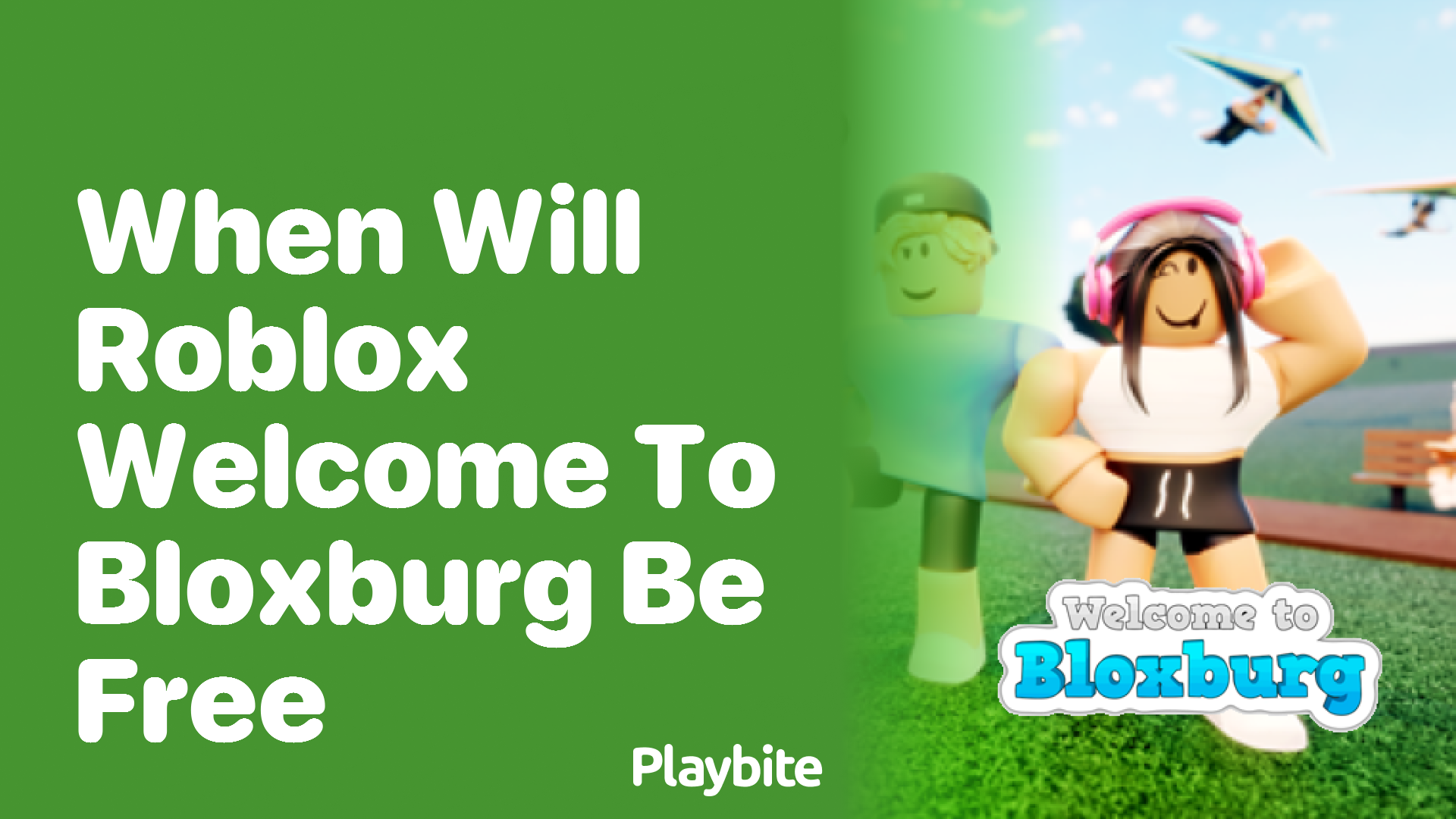 When Will Roblox Welcome to Bloxburg Be Free?