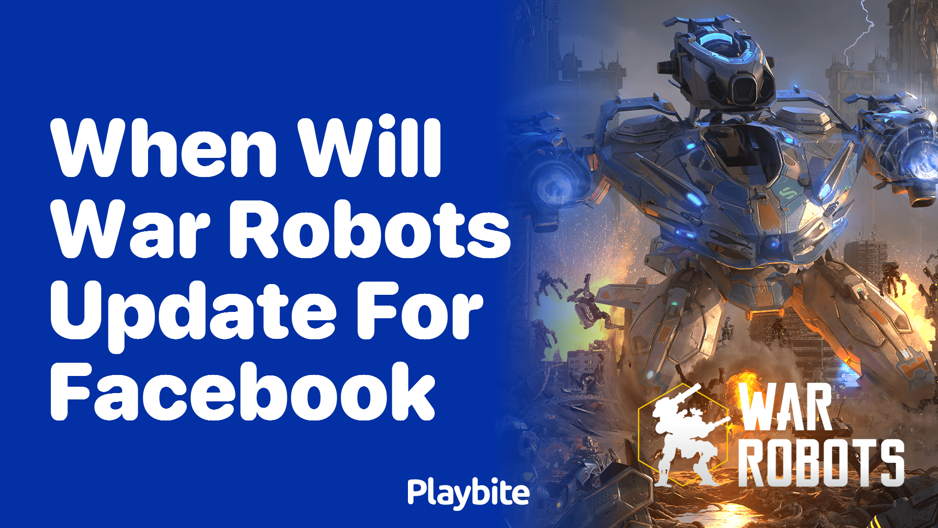 When Will War Robots Update for Facebook?