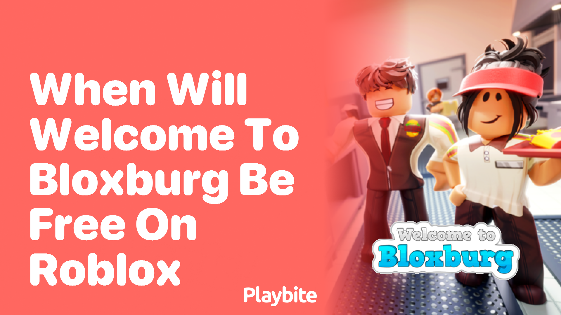 When Will Welcome to Bloxburg be Free on Roblox?