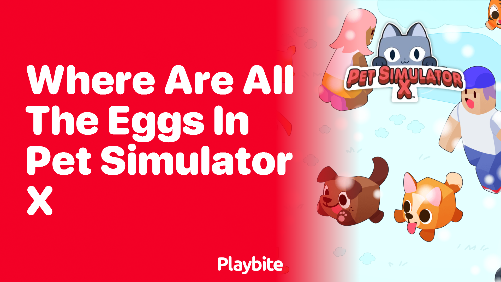 Discovering All the Eggs in Pet Simulator X: A Complete Guide