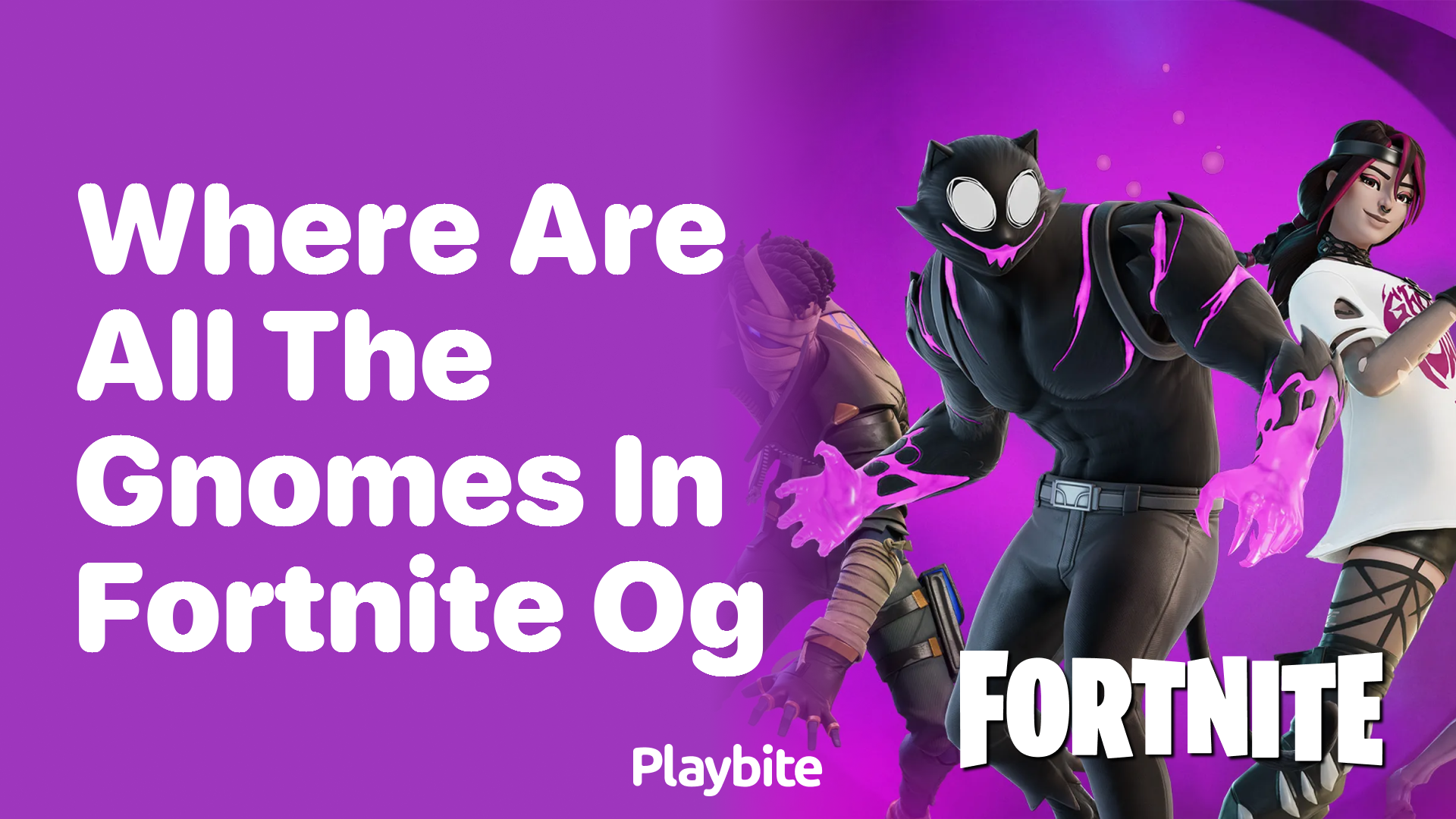 Where Are All the Gnomes in Fortnite OG?