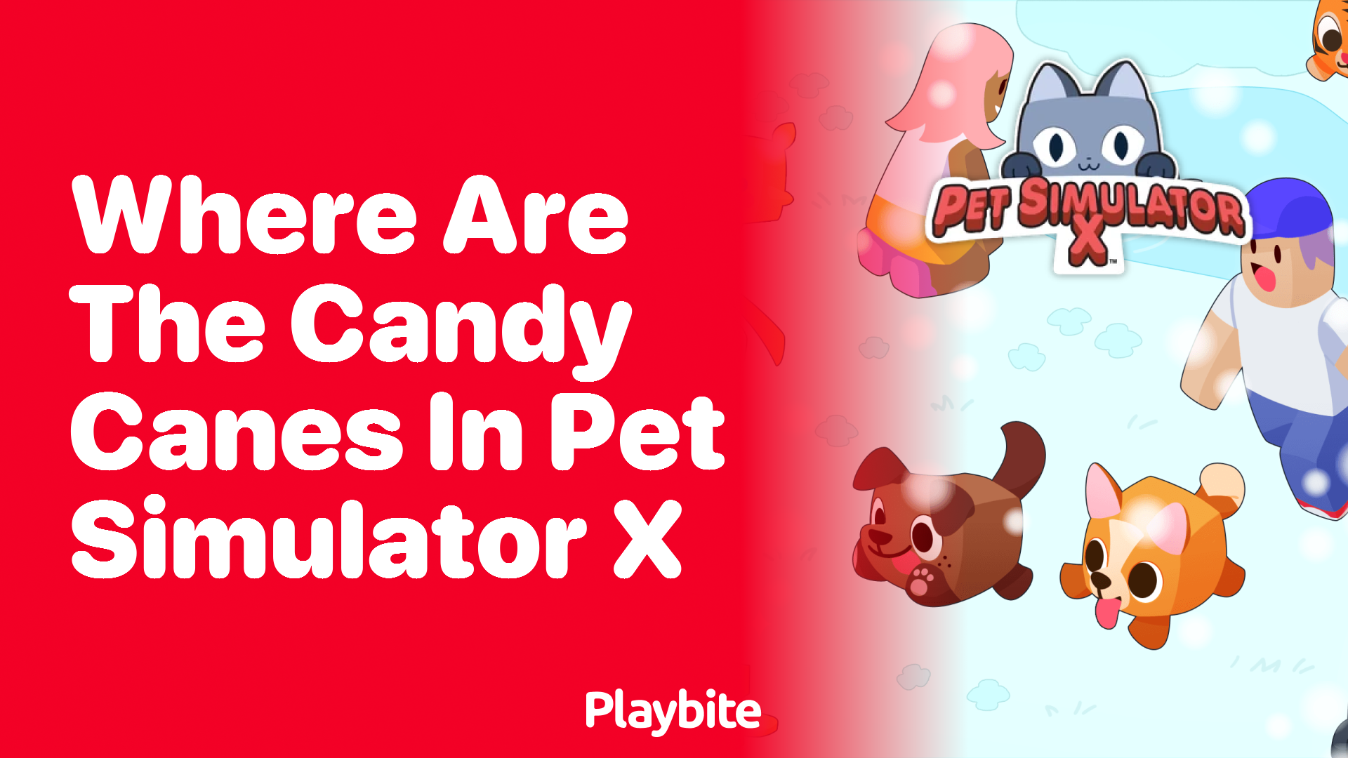 Where Are the Candy Canes in Pet Simulator X?