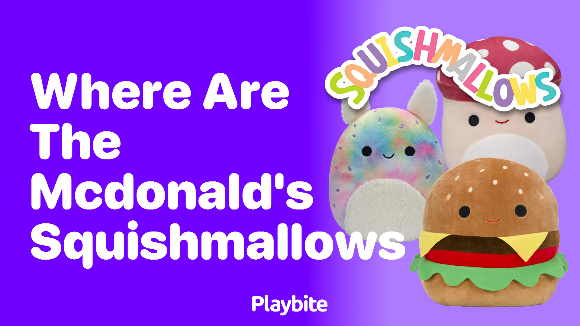 Where Are the McDonald&#8217;s Squishmallows?