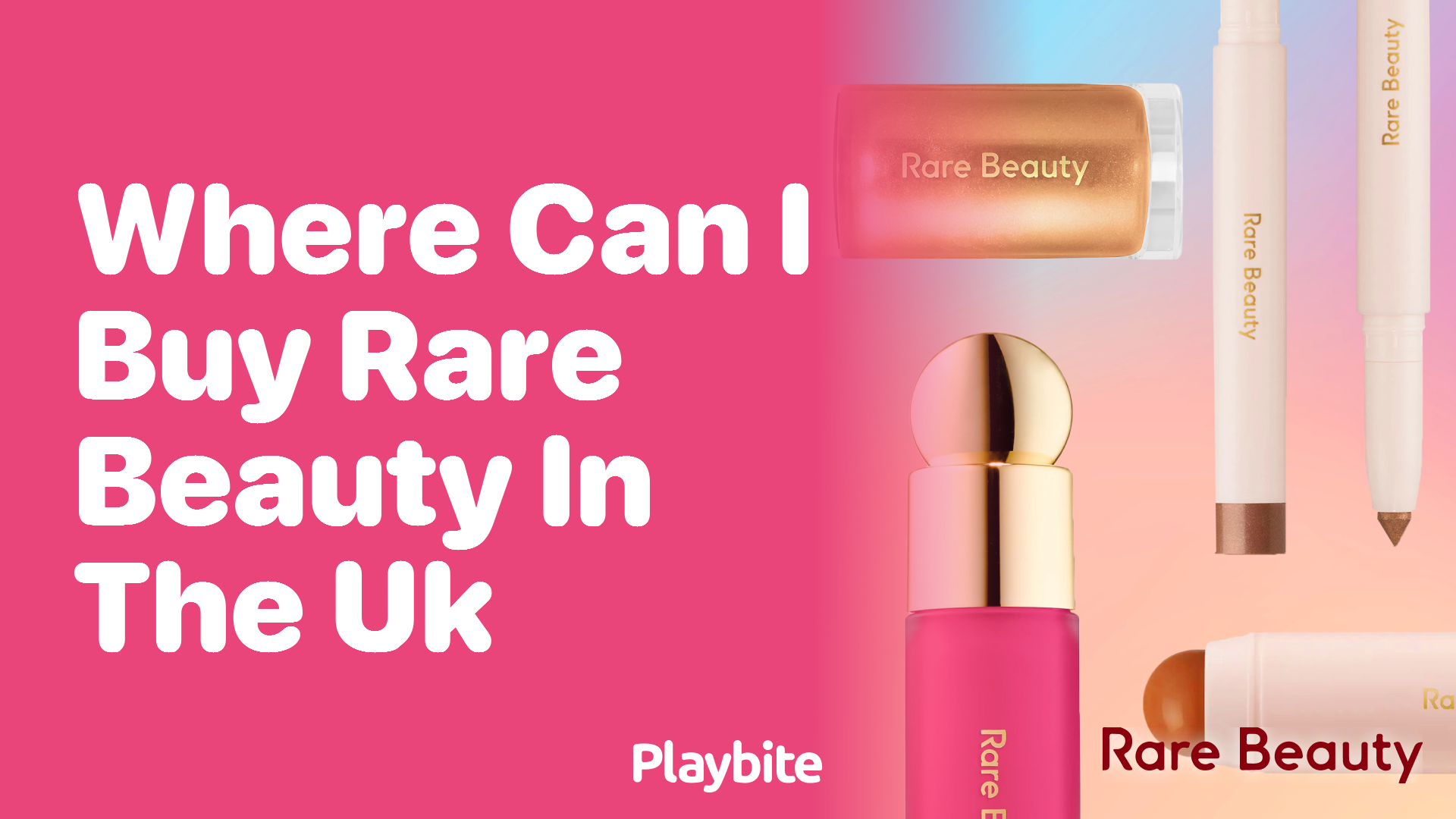 Where Can I Buy Rare Beauty in the UK?