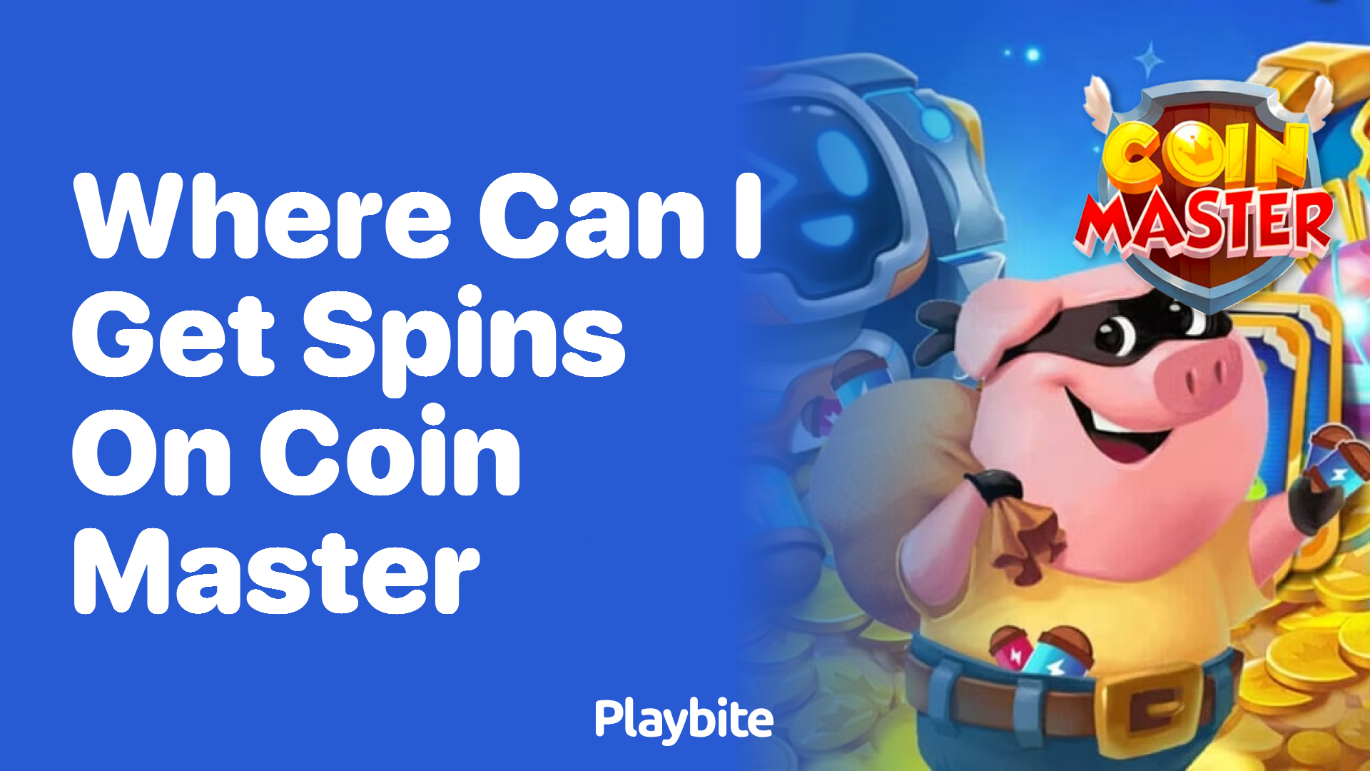 Where Can I Get Spins on Coin Master?