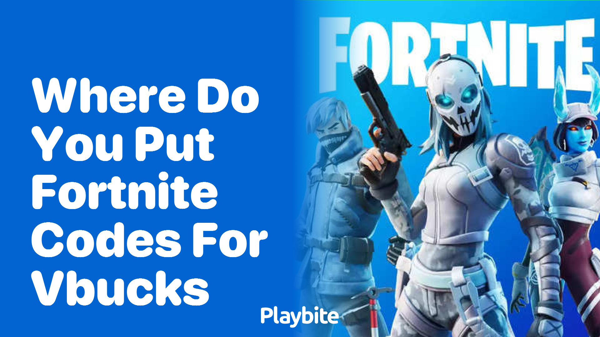 Where Do You Put Fortnite Codes for V-Bucks?