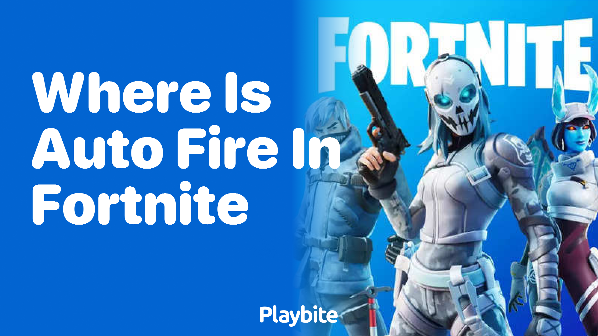 Where is Auto Fire in Fortnite? Uncovering the Details