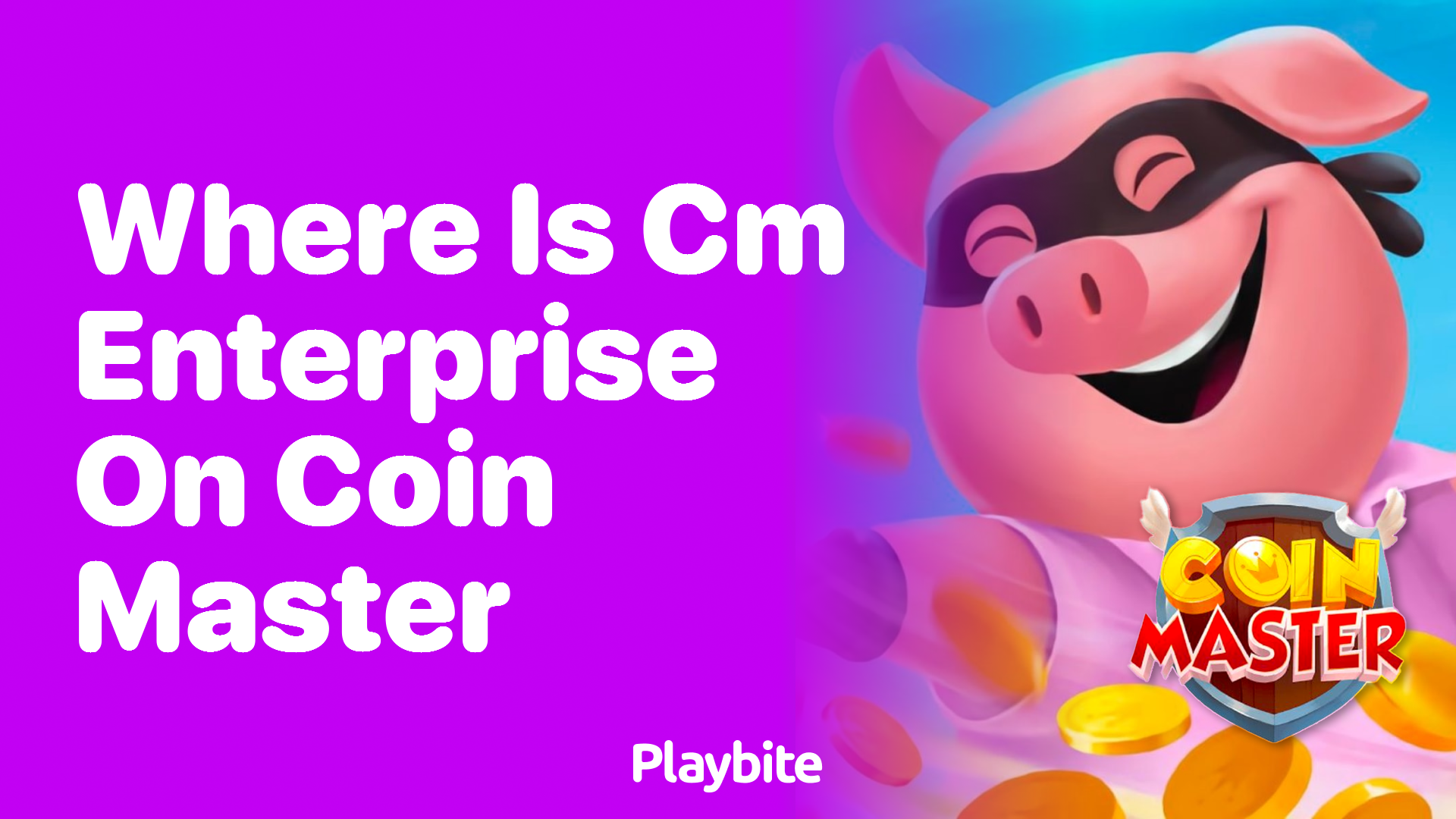 Where is CM Enterprise in Coin Master?