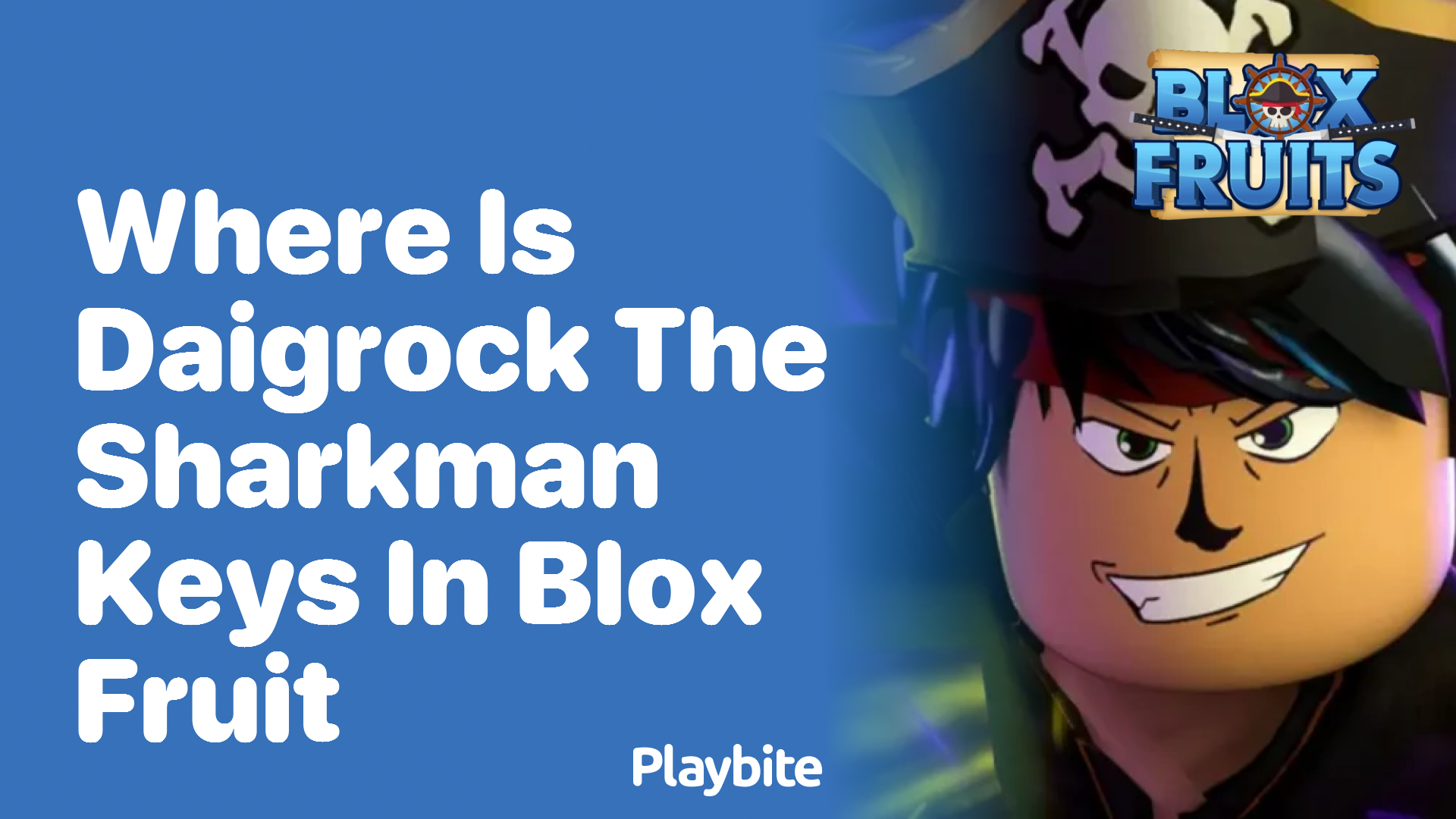 Where Is Daigrock the Sharkman Keys in Blox Fruit?