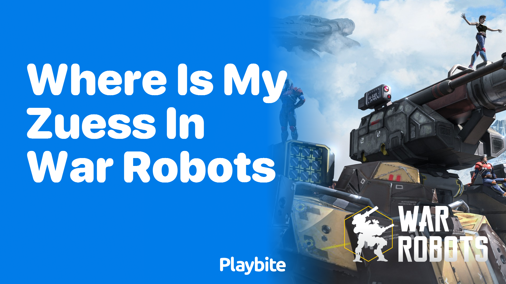 Where is My Zeus in War Robots?