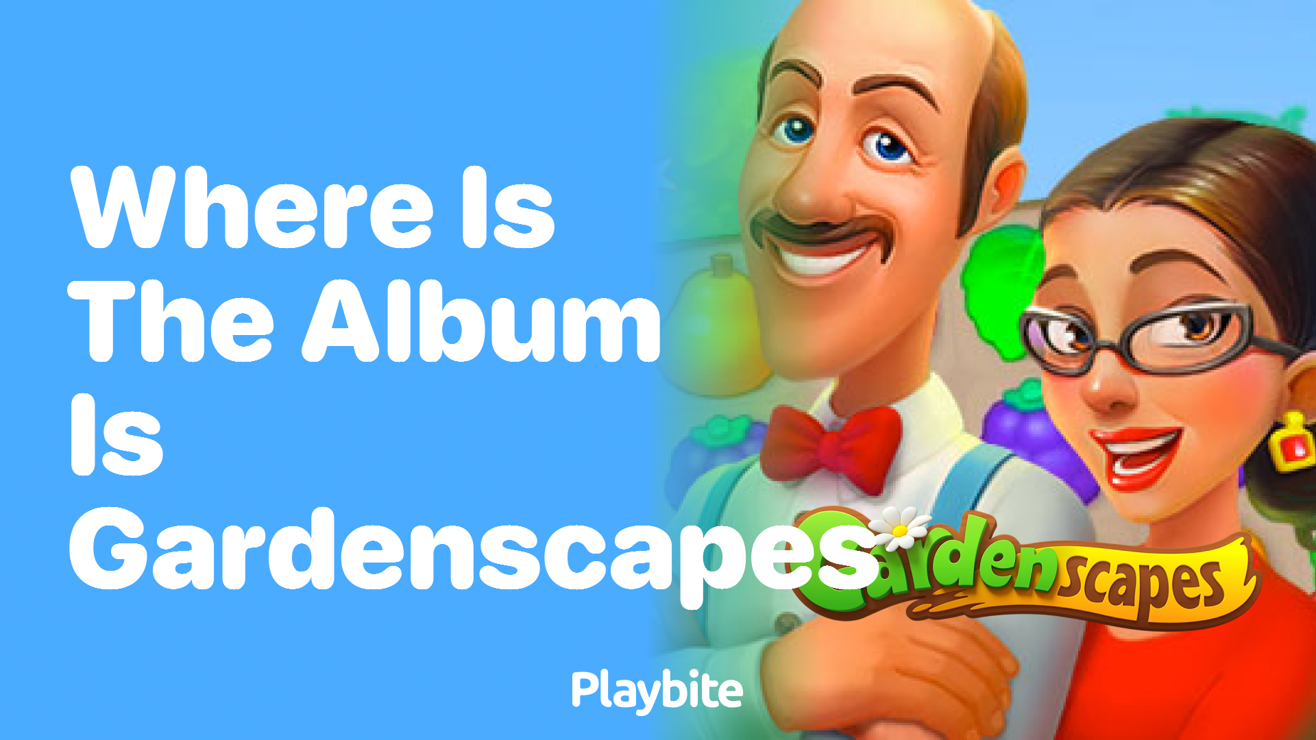 Where Is the Album in Gardenscapes?