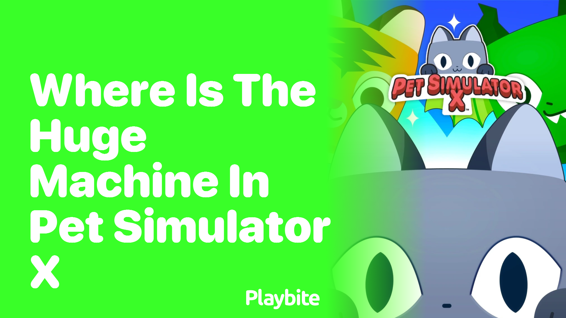 Where is the Huge Machine in Pet Simulator X?