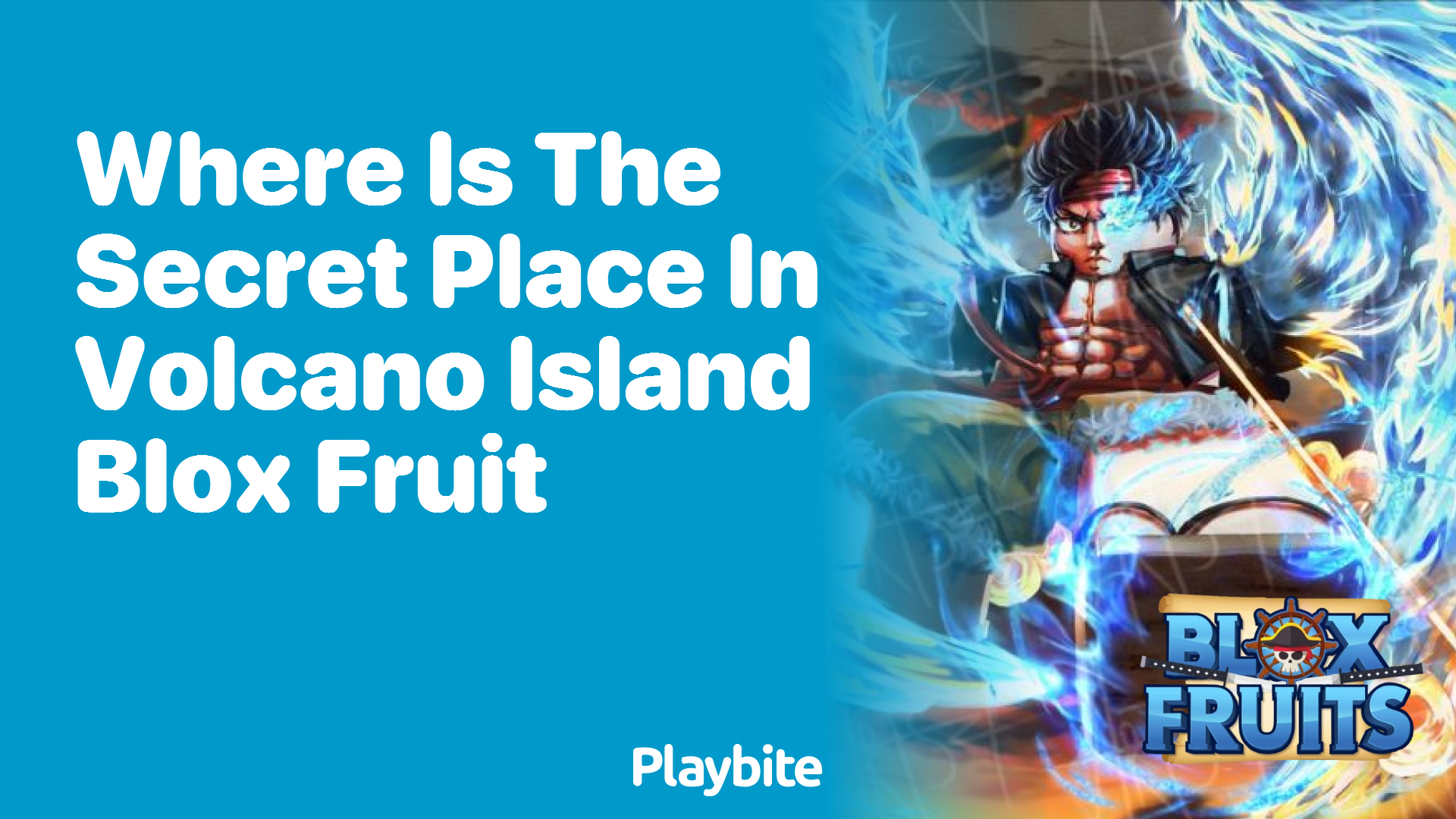 Discovering the Secret Place in Volcano Island on Blox Fruit