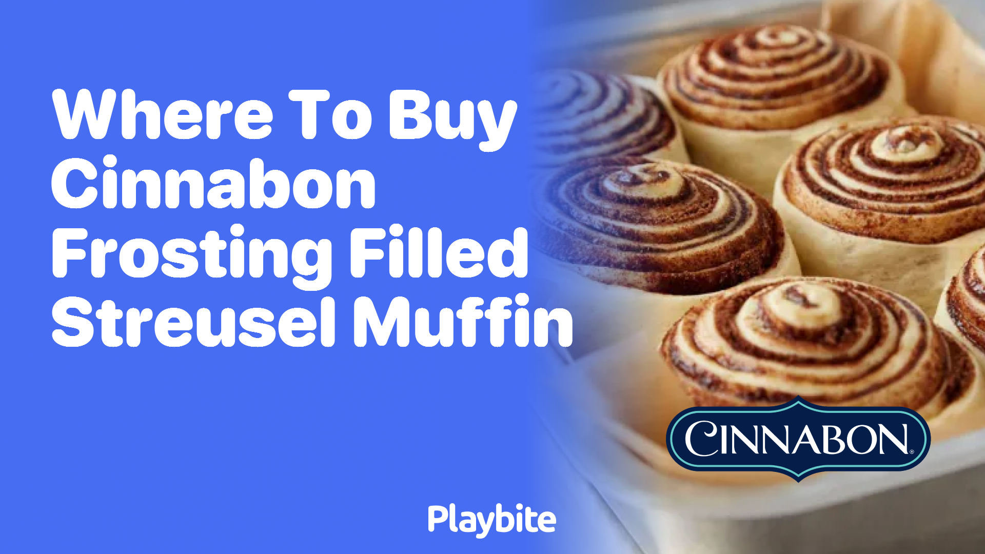 Where to Buy Cinnabon Frosting Filled Streusel Muffin