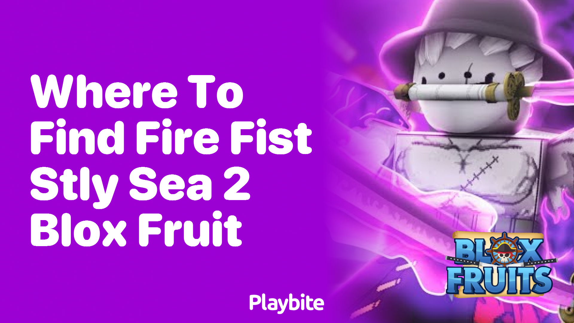 Where to Find Fire Fist in Sea 2 of Blox Fruit?