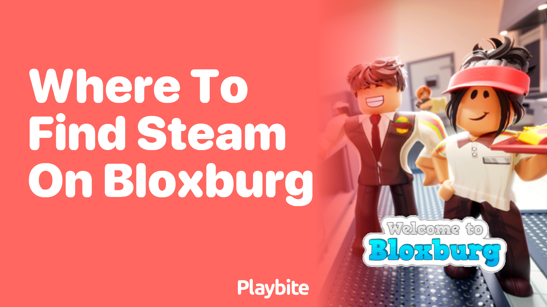 Where to Find Steam on Bloxburg