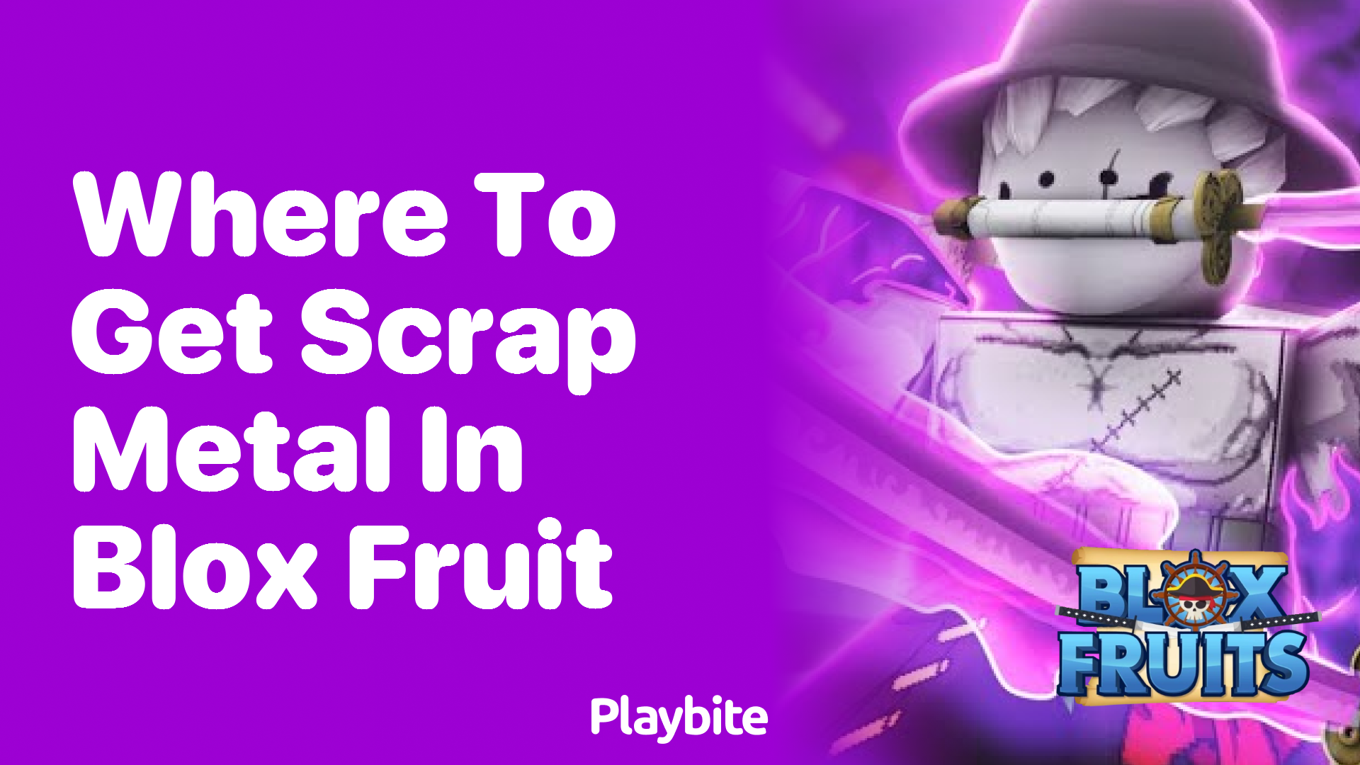 Where to Get Scrap Metal in Blox Fruit
